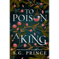 To Poison a King - Paperback