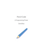 Pencil Code: A Programming Primer - Paperback