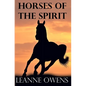 Horses of the Spirit - Paperback