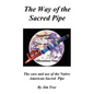 The Way of the Sacred Pipe - Paperback