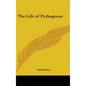 The Life of Pythagoras - Hardcover