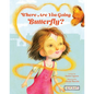 Where Are You Going, Butterfly? - Hardcover
