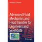 Advanced Fluid Mechanics and Heat Transfer for Engineers and Scientists - Hardcover