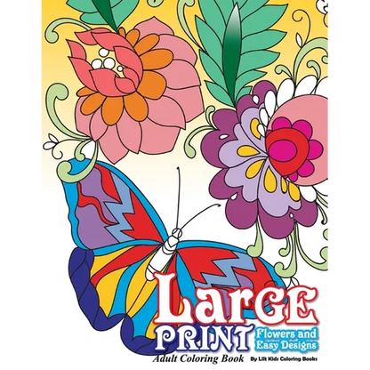 Large Print Adult Coloring Book: Flowers & Easy Designs - Paperback