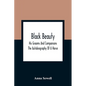 Black Beauty: His Grooms And Companions; The Autobiography Of A Horse - Paperback