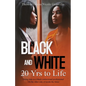 In Black and White: 20 yrs to Life - Paperback