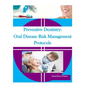 Preventive Dentistry: Oral Disease Risk Management Protocols - Paperback