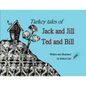 Turkey Tales of Jack and Jill and Ted and Bill - Paperback