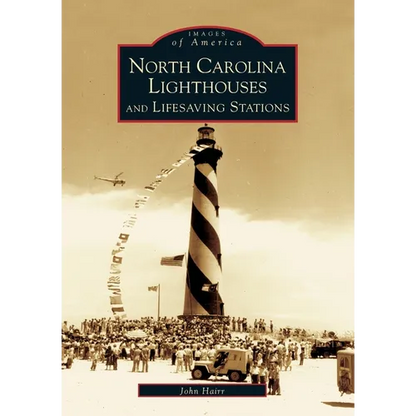 North Carolina Lighthouses and Lifesaving Stations - Paperback