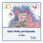 Opal, Herby, and Squeaky - Paperback