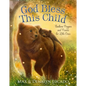 God Bless This Child: Bedtime Prayers and Praises for Little Ones - Board Book