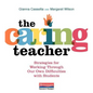 The Caring Teacher: Strategies for Working Through Our Own Difficulties with Students - Paperback