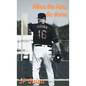 When the Fans Go Home - Hardcover