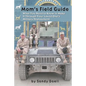 Mom's Field Guide - Paperback