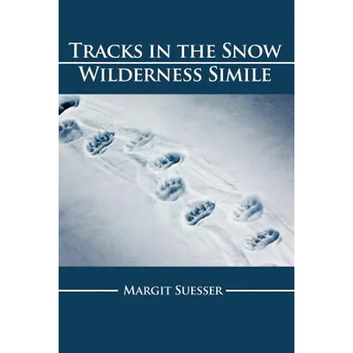 Tracks in the Snow: Wilderness Simile - Paperback