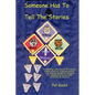 Someone Has To Tell The Stories - Paperback
