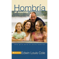 Un Hombr��a Al M��ximo: Una Gu��a Para El ��xito Familiar - Paperback