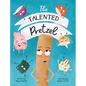 The Talented Pretzel - Hardcover