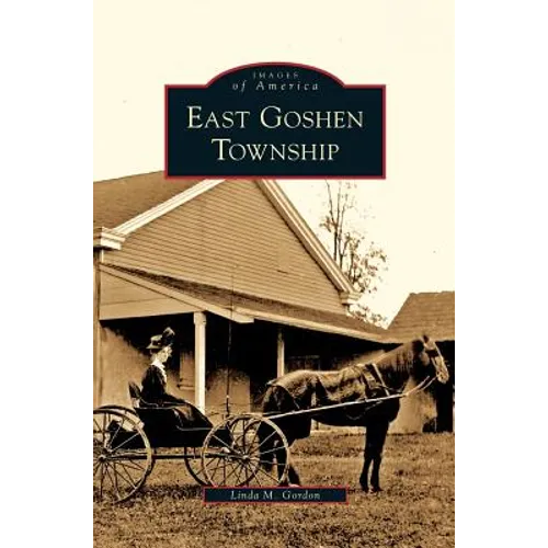 East Goshen Township - Hardcover