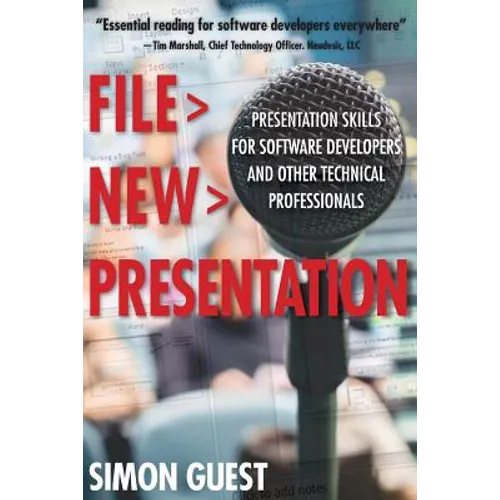 File > New > Presentation: Presentation Skills for Software Developers and Other Technical Professionals - Paperback