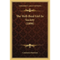 The Well-Bred Girl In Society (1898) - Paperback