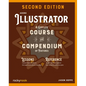 Adobe Illustrator, 2nd Edition: A Complete Course and Compendium of Features - Paperback