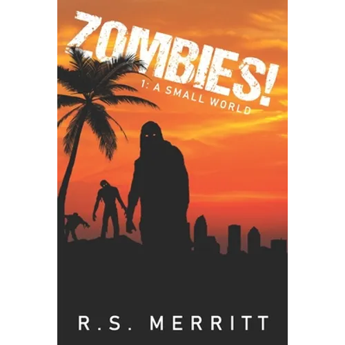 Zombies!: Book 1: A Small World - Paperback