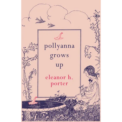 Pollyanna Grows Up - Paperback