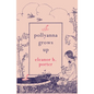 Pollyanna Grows Up - Paperback