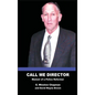 Call Me Director: Memoir of a Police Reformer - Hardcover