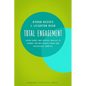 Total Engagement: How Games and Virtual Worlds Are Changing the Way People Work and Businesses Compete - Hardcover