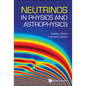 Neutrinos in Physics and Astrophysics - Hardcover