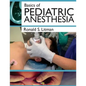 Basics of Pediatric Anesthesia: Print Edition - Paperback