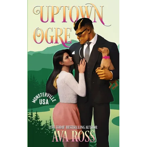 Uptown Ogre: A Monster Romcom - Paperback
