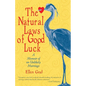 The Natural Laws of Good Luck: A Memoir of an Unlikely Marriage - Paperback