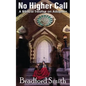 No Higher Call: A Biblical Treatise on Adoption - Paperback