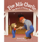Five Mile Charlie: The Return of Farmer Bud - Hardcover