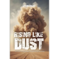 Rising like Dust: The Story of a Rural Girl Who Kept Rising and Rising - Paperback