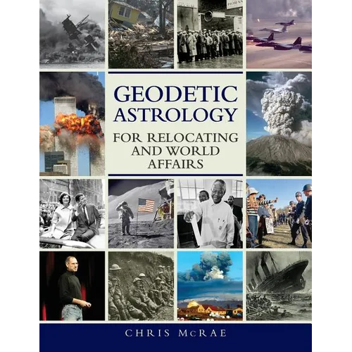 Geodetic Astrology For Relocating and World Affairs - Paperback