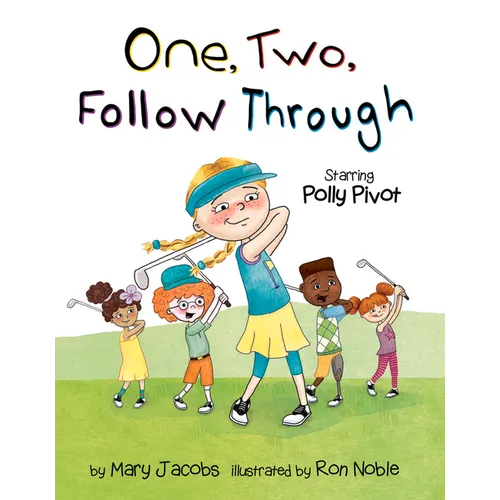 One, Two, Follow Through!: Starring Polly Pivot - Hardcover