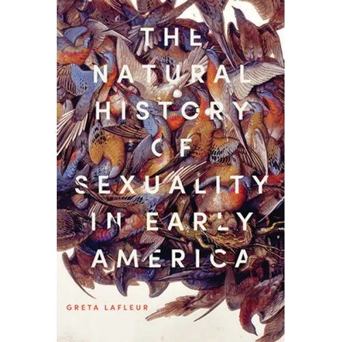 The Natural History of Sexuality in Early America - Paperback