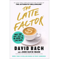 The Latte Factor: Why You Don't Have to Be Rich to Live Rich - Hardcover