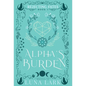 Alpha's Burden Hardcover - Hardcover