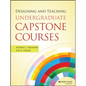 Designing and Teaching Undergraduate Capstone Courses - Paperback