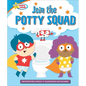 Join the Potty Squad - Library Binding