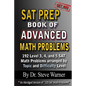 SAT Prep Book of Advanced Math Problems: 192 Level 3, 4 and 5 SAT Math Problems Arranged By Topic And Difficulty Level - Paperback