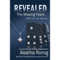 Revealed: The Missing Years - Paperback