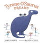 Tyrone O'Saurus Dreams - Hardcover