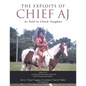 The Exploits of Chief Aj: As Told to Chuck Vaughan - Paperback