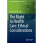 The Right to Health Care: Ethical Considerations - Paperback